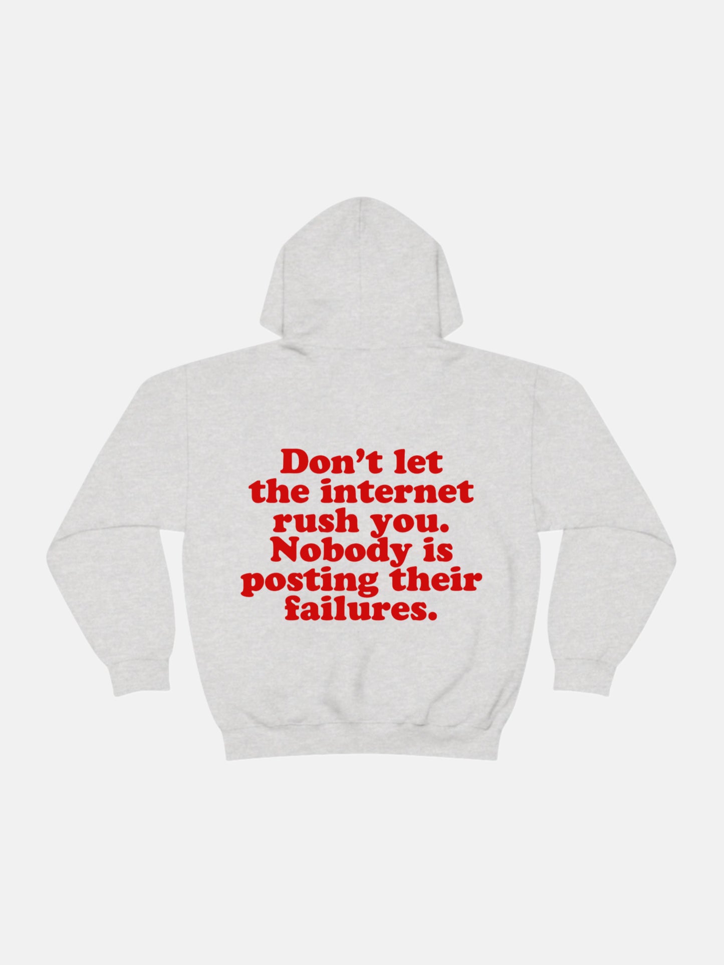 Don't Let The Internet Rush You Hoodie