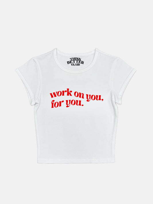 Work On You For You Crop Top