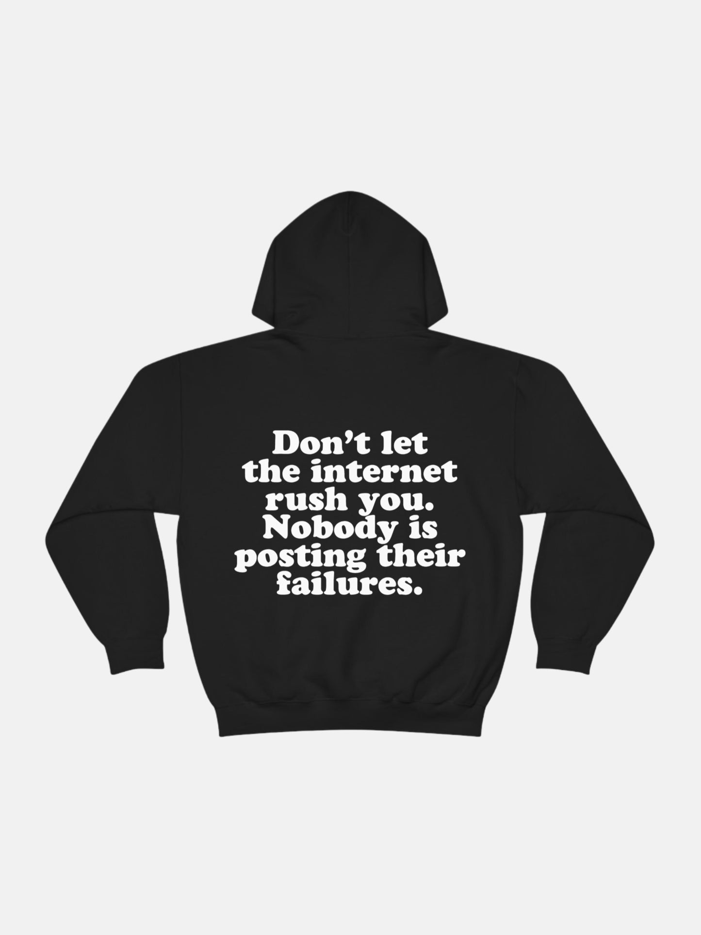 Don't Let The Internet Rush You Hoodie