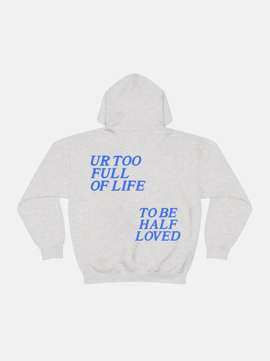 Full Of Life Hoodie