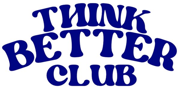 Think Better Club